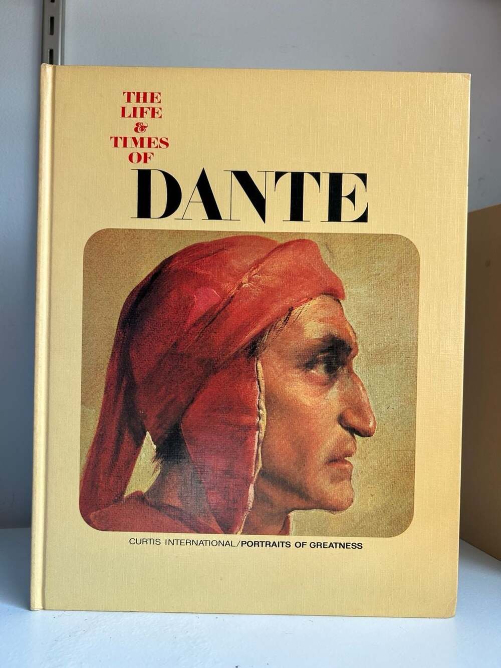 The Life & Times of Dante (Portraits of Greatness)